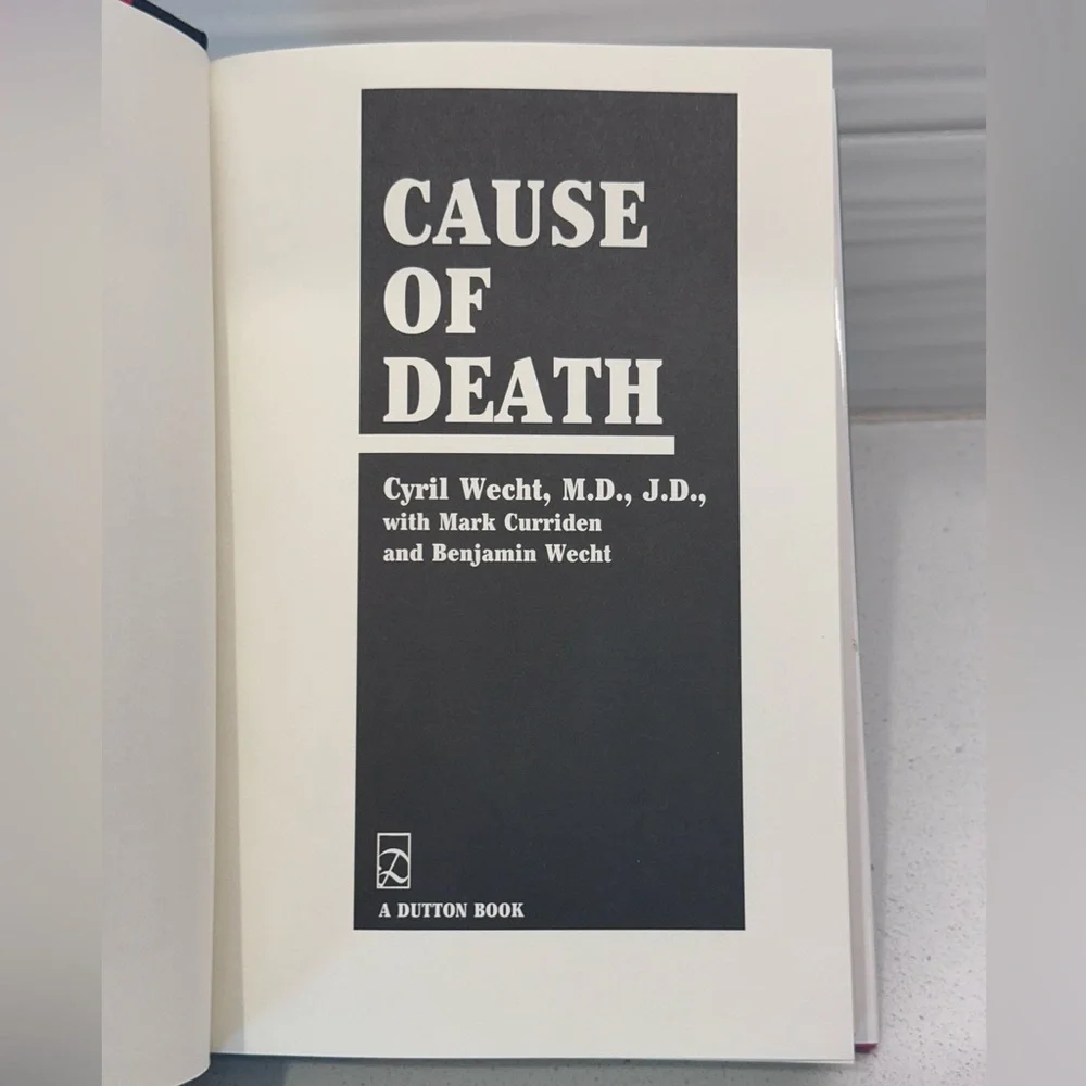 Cause of Death: A Leading Forensic Expert Sets The Record Straight by Cyril Wech